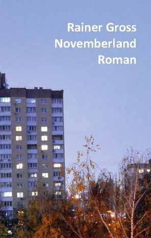 Novemberland von Gross,  Rainer