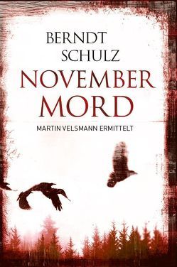 Novembermord von Schulz,  Berndt