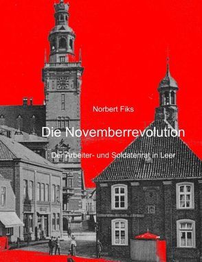 Die Novemberrevolution von Fiks,  Norbert