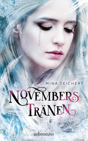 Novembers Tränen von Teichert,  Mina