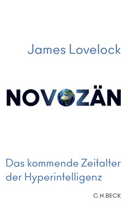 Novozän von Appleyard,  Bryan, Lovelock,  James, Zettel,  Annabel