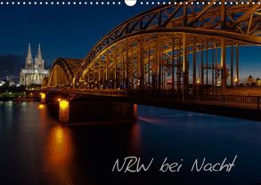 NRW bei Nacht (Wandkalender 2019 DIN A3 quer) von Webrock-Foto.de