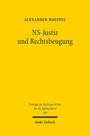 NS-Justiz und Rechtsbeugung von Hoeppel,  Alexander