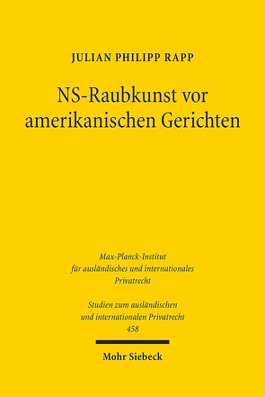 NS-Raubkunst vor amerikanischen Gerichten von Rapp,  Julian Philipp