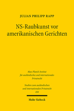 NS-Raubkunst vor amerikanischen Gerichten von Rapp,  Julian Philipp