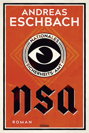 NSA – Nationales Sicherheits-Amt von Eschbach,  Andreas