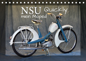 NSU Quickly – Mein Moped (Tischkalender 2023 DIN A5 quer) von Laue,  Ingo