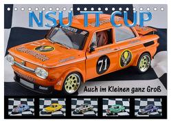 NSU TT CUP Auch im Kleinen ganz Groß (Tischkalender 2024 DIN A5 quer), CALVENDO Monatskalender von Laue,  Ingo