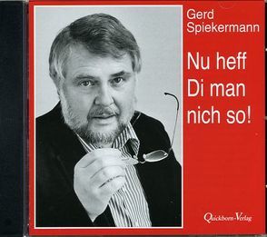 Nu heff Di man nich so! von Spiekermann,  Gerd