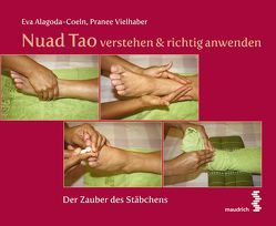 Nuad Tao verstehen & richtig anwenden von Alagoda-Coeln,  Eva, Vielhaber,  Pranee