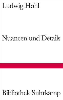 Nuancen und Details von Hohl,  Ludwig