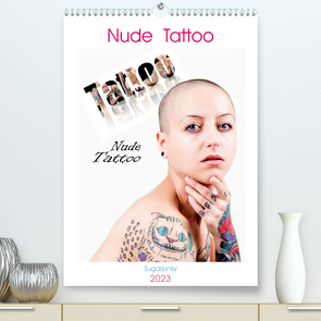 Nude Tattoo (Premium, hochwertiger DIN A2 Wandkalender 2023, Kunstdruck in Hochglanz) von Bedaam,  Jürgen