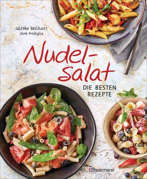 Nudelsalat – Die besten Rezepte von Beilharz,  Ulrike, Przibylla,  Dirk