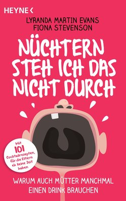 Nüchtern steh ich das nicht durch von Martin Evans,  Lyranda, Stevenson,  Fiona