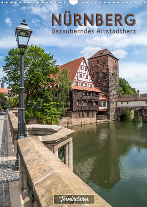 NÜRNBERG Bezauberndes Altstadtherz / Terminplaner (Wandkalender 2023 DIN A3 hoch) von Viola,  Melanie