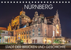 Nürnberg – Stadt der Brücken und Geschichte (Tischkalender 2023 DIN A5 quer) von Thoermer,  Val