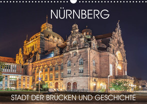 Nürnberg – Stadt der Brücken und Geschichte (Wandkalender 2023 DIN A3 quer) von Thoermer,  Val