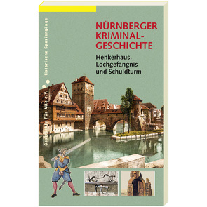 NÜRNBERGER KRIMINALGESCHICHTE. von Prechsl,  Magdalena