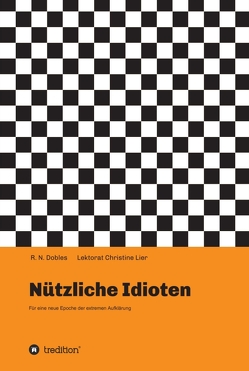 Nützliche Idioten von Dobles,  R. N.