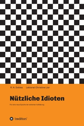 Nützliche Idioten von Dobles,  R. N.