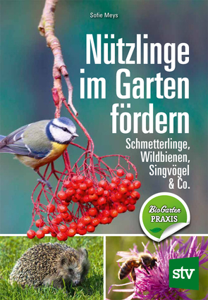 Nützlinge im Garten fördern von Meys,  Sofie