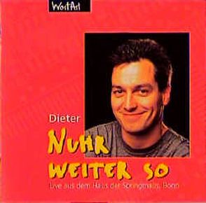 Nuhr weiter so von Nuhr,  Dieter