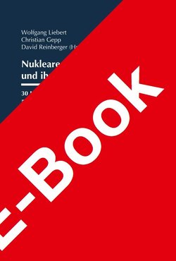 Nukleare Katastrophen und ihre Folgen von Gepp,  Christian, Liebert,  Wolfgang, Reinberger,  David