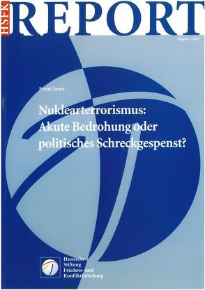 Nuklearterrorismus: Akute Bedrohung oder politisches Schreckgespenst? von Sauer,  Frank