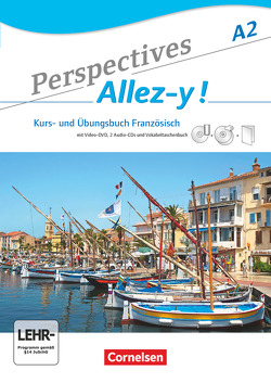 Perspectives – Allez-y ! – A2 von Delacroix,  Anne, Fischer,  Martin B, Raliarivony-Freytag,  Fidisoa, Robein,  Gabrielle, Runge,  Annette