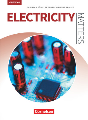 Matters Technik – Englisch für technische Ausbildungsberufe – Electricity Matters 4th edition – A2-B2 von Benford,  Michael, Kleinschroth,  Robert, Thomson,  Kenneth, Thönicke,  Manfred, Williams,  Isobel E.