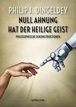 Null Ahnung hat der Heilige Geist von Dingeldey,  Philip J.