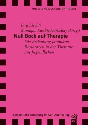 Null Bock auf Therapie von Liechti,  Jürg, Liechti-Darbellay,  Monique