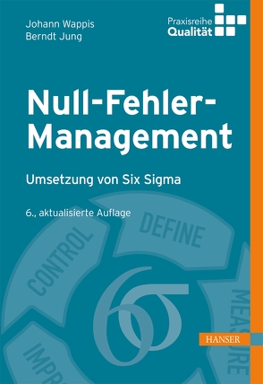 Null-Fehler-Management von Jung,  Berndt, Matyas,  Kurt, Wappis,  Johann