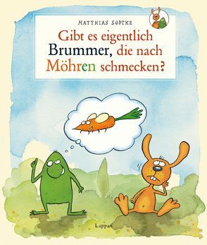 Nulli und Priesemut: Gibt es eigentlich Brummer, die nach Möhren schmecken? von Sodtke,  Matthias