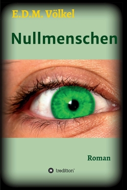 Nullmenschen von Völkel,  E.D.M.