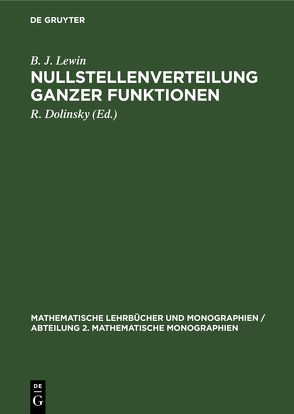 Nullstellenverteilung ganzer Funktionen von Dolinsky,  R., Lewin,  B. J.