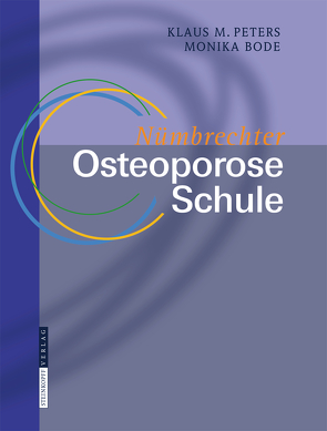 Nümbrechter Osteoporose Schule von Bode,  Monika, Peters,  Klaus M.