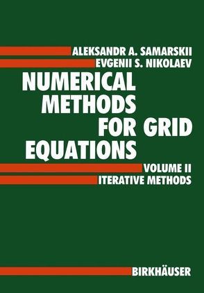 Numerical Methods for Grid Equations von Nash,  Stephen G, Nikolaev,  Evgenii S, Samarskii,  Aleksandr A