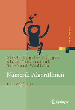 Numerik-Algorithmen von Engeln-Müllges,  Gisela, Niederdrenk,  Klaus, Wodicka,  Reinhard