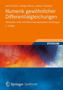 Numerik gewöhnlicher Differentialgleichungen von Podhaisky,  Helmut, Strehmel,  Karl, Weiner,  Rüdiger