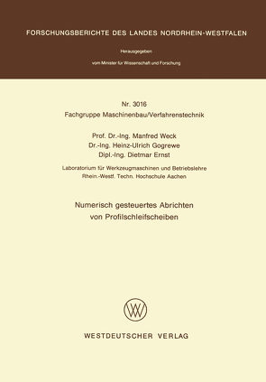 Numerisch gesteuertes Abrichten von Profilschleifscheiben von Weck,  Manfred