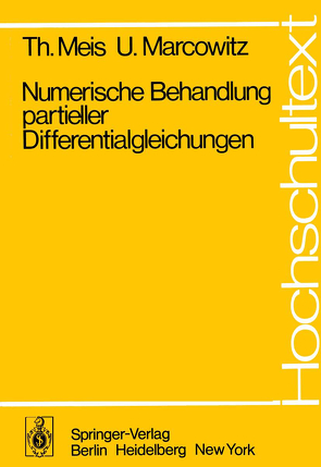 Numerische Behandlung partieller Differentialgleichungen von Marcowitz,  U., Meis,  T.