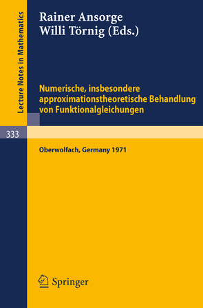 Numerische, insbesondere approximationstheoretische Behandlung von Funktionalgleichungen von Ansorge,  R., Törnig,  W.