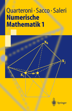 Numerische Mathematik 1 von Quarteroni,  A., Sacco,  R., Saleri,  F., Tobiska,  L.