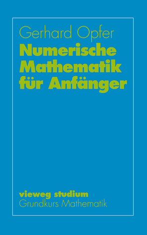 Numerische Mathematik für Anfänger von Opfer,  Gerhard