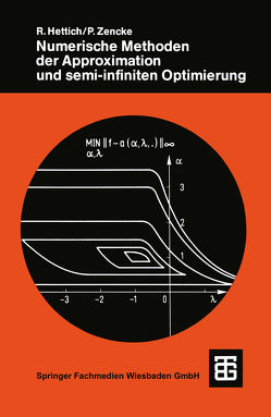 Numerische Methoden der Approximation und semi-infiniten Optimierung von Hettich,  Rainer, Zencke,  Peter