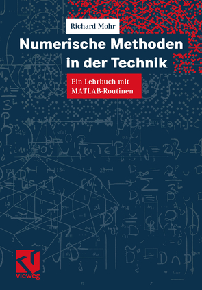 Numerische Methoden in der Technik von Mohr,  Richard