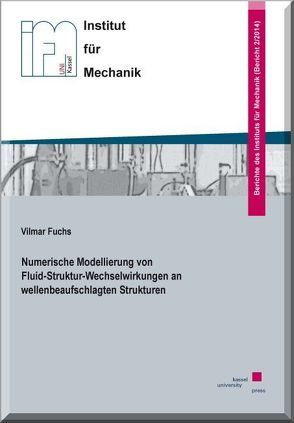 Numerische Modellierung von Fluid-Struktur-Wechselwirkungen an wellenbeaufschlagten Strukturen von Fuchs,  Vilmar