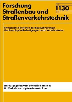 Numerische Simulation der Rissausbreitung in flexiblen Asphaltbefestigungen durch Verkehrslasten von Ascher,  Daniel, Büchler,  Stephan, Dawei,  Wang, Liu,  Pengfei, Oeser,  Markus, Wellner,  Frohmut, Wistuba,  Michael P.