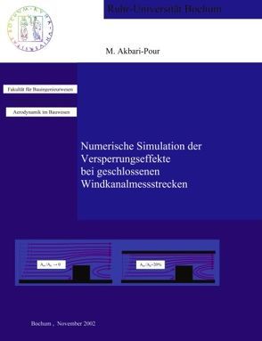 Numerische Simulation der Versperrungseffekte bei geschlossenen Windkanalmessstrecken von Akbari-Pour,  Mahmud